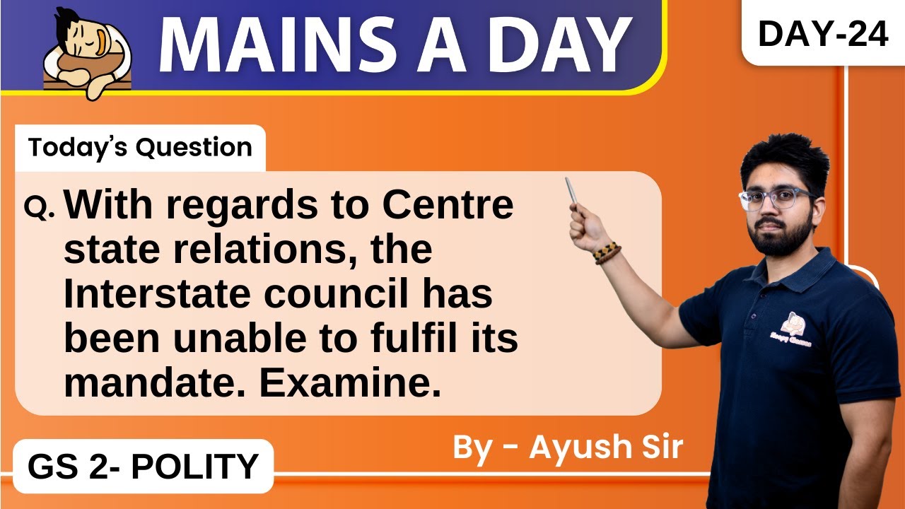 GS - 2 || Utility of Inter State Council  || MAD Series || One Question Everyday For Mains