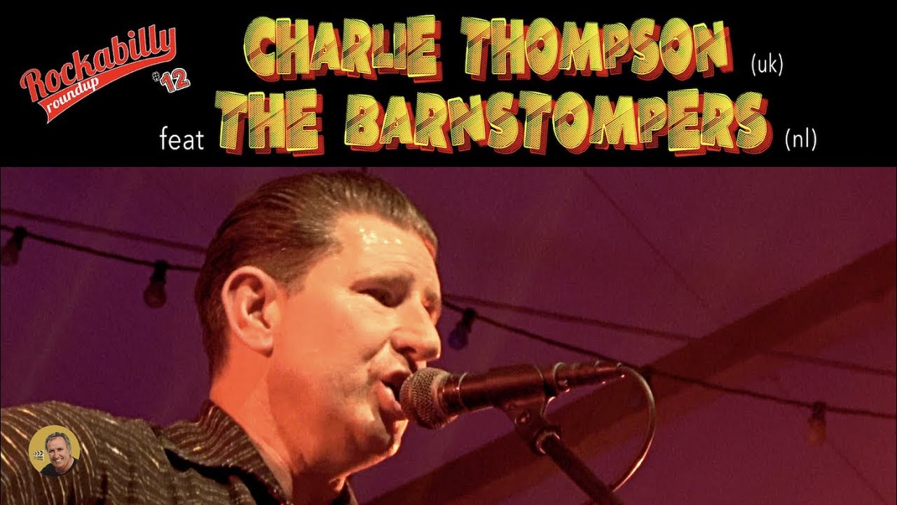 charlie thompson & the barnstompers ✰✰✰ rockabilly roundup #12