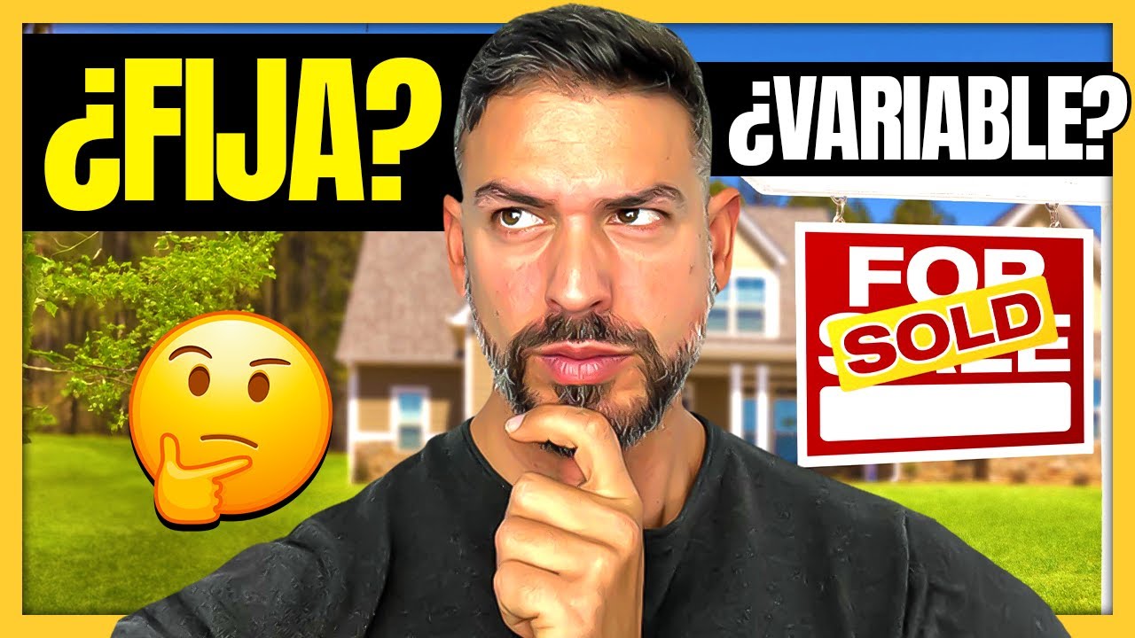 🤷‍♂️¿Qué es mejor HIPOTECA a tipo FIJO o VARIABLE? Pros ✅ y Contras ❌