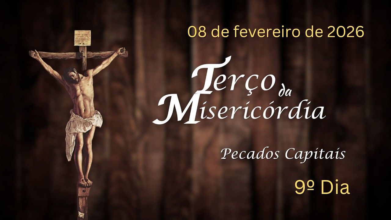 9 Dia - Terço da Misericórdia 08.02.2026 - Padre Robson de Oliveira