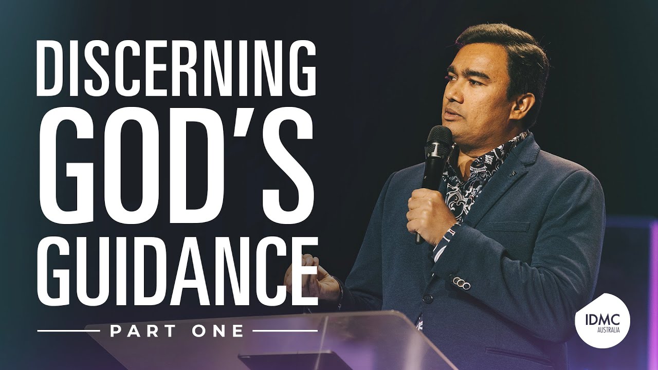 Discerning God's Guidance Part 1 | Rev Paul Jeyachandran