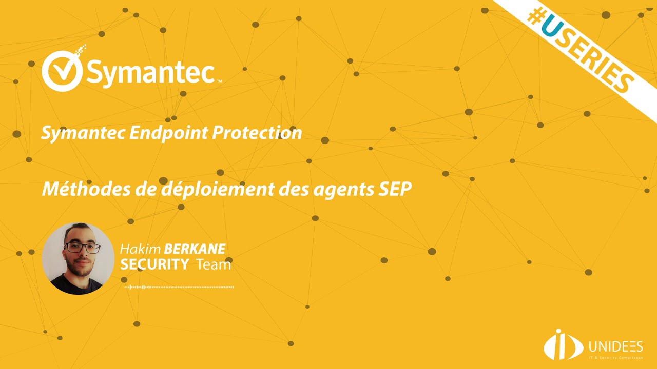 Méthodes de déploiement des agents SEP -- Symantec Endpoint Security