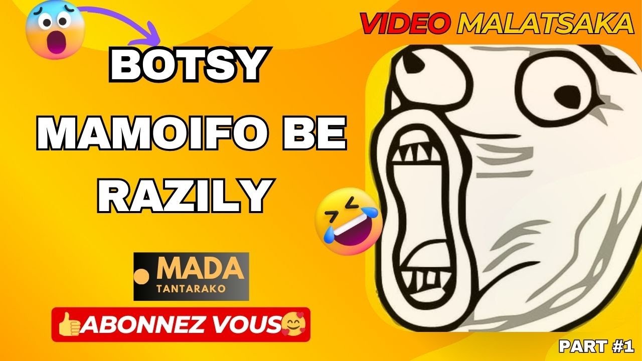 BLAGY MAMPIOMEHY-BOTSY Mamoifo be RAZILY-Part #1 (Video malatsaka) 👍💕ABONNEO NY PEJY TSIKA❤
