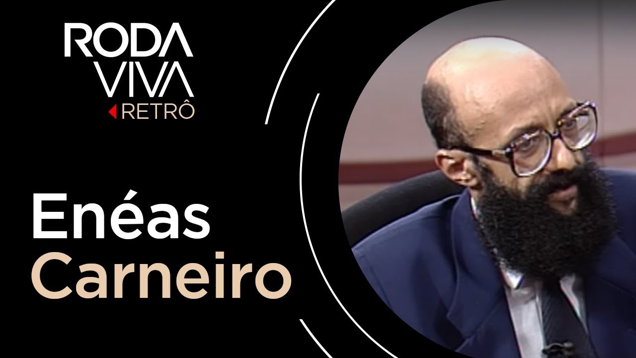 Roda Viva | En&eacute;as Carneiro | 1994