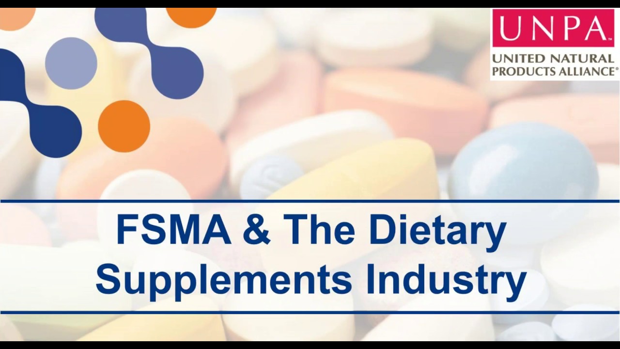 FSMA & The Dietary Supplement Industry