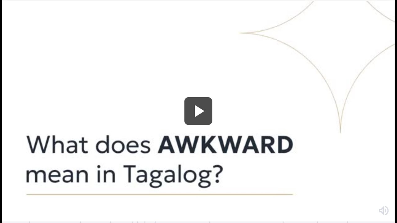 Awkward in Tagalog | Paliwanag | How to use in a Sentence