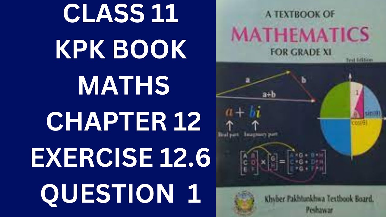 Class 11 KPK Book Maths Chapter 12 Exercise 12.6 Question 1