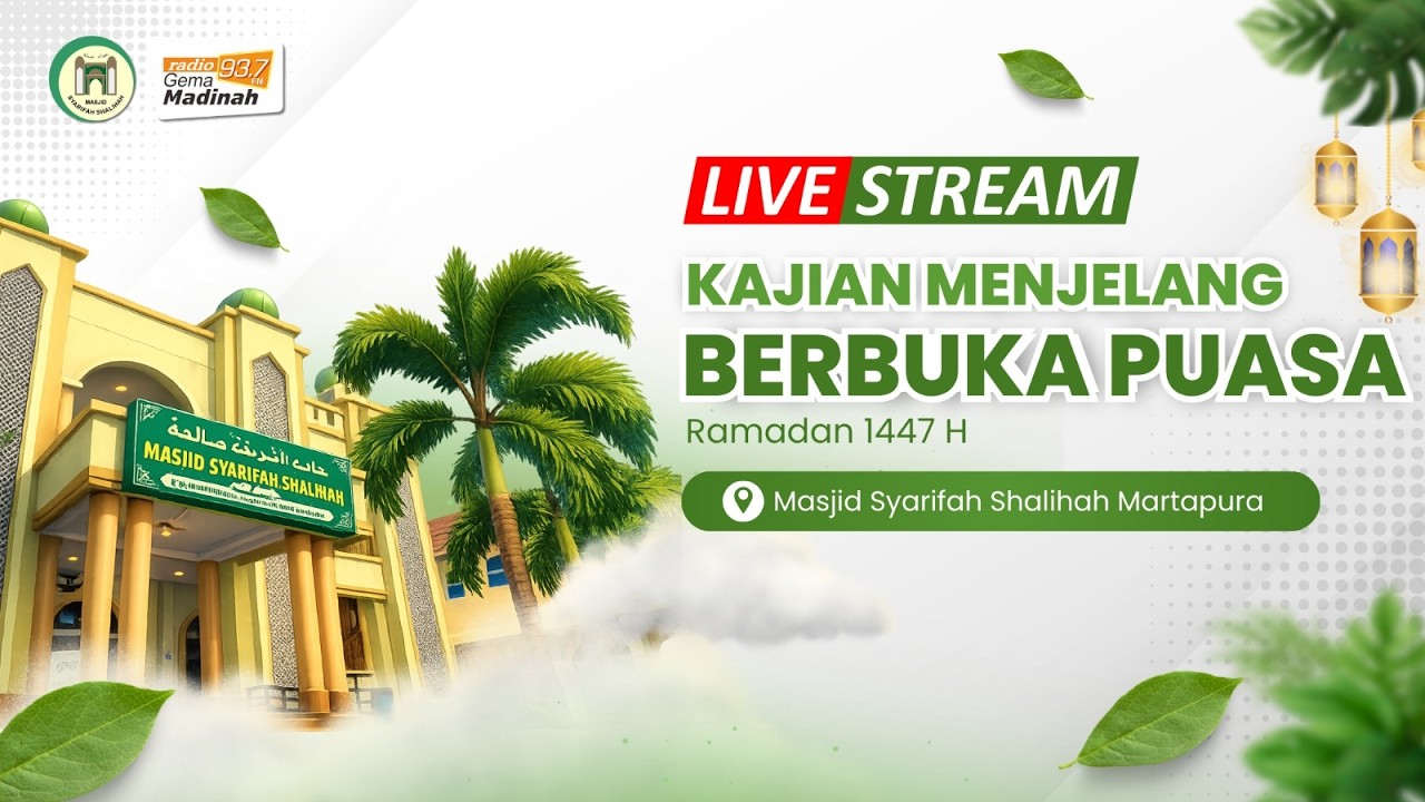 🔴 [LIVE] PINTU-PINTU KEBAIKAN - Ustadz Muhammad Hafidz Thalib, Lc