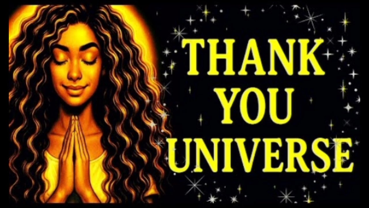 THANK YOU UNIVERSE|| मैं ब्रह्माण्ड का धन्यवाद करती हूँ POSITIVE || POSITIVE AFFIRMATIONS