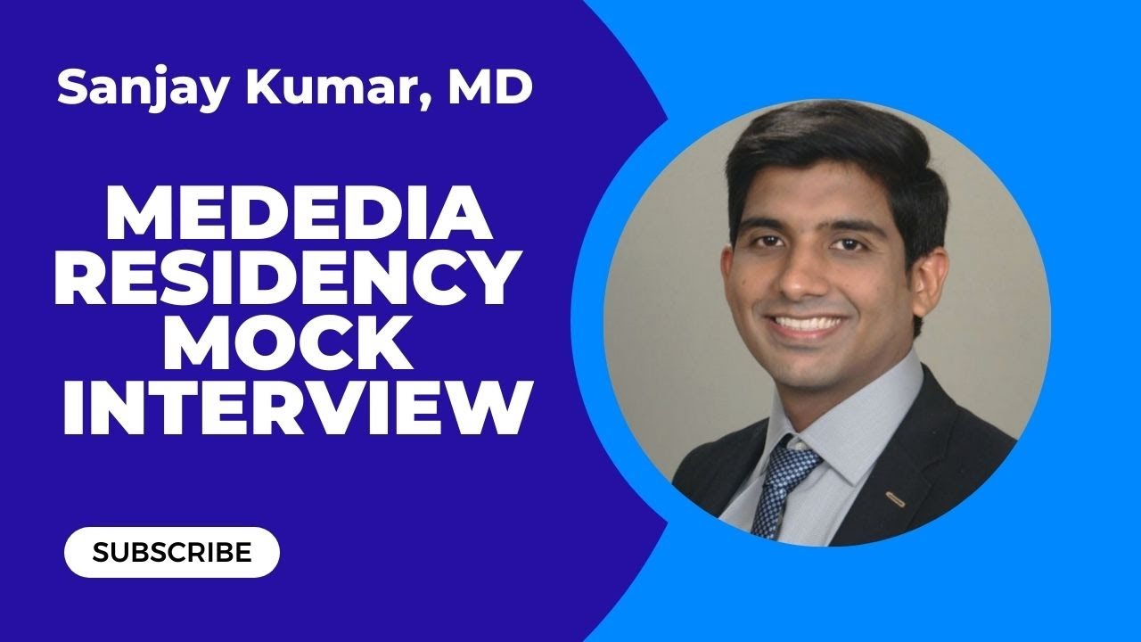 Mededia Residency Mock Interview No. 14 - Dr. Sanjay Kumar