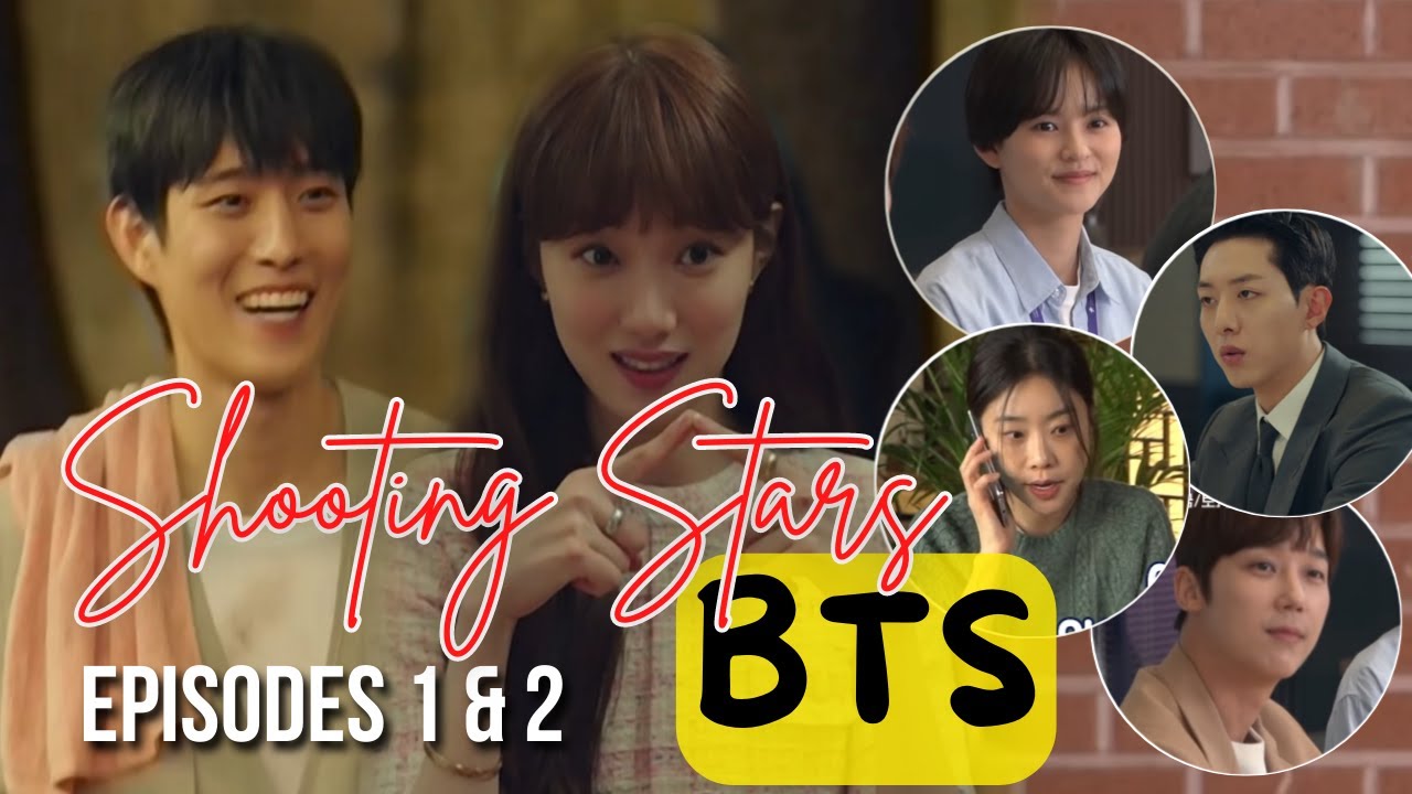 [ENG] Shooting Stars Behind-the-Scenes Episode 1 & 2| Funny BTS of the Casts and Cameos of 별똥별
