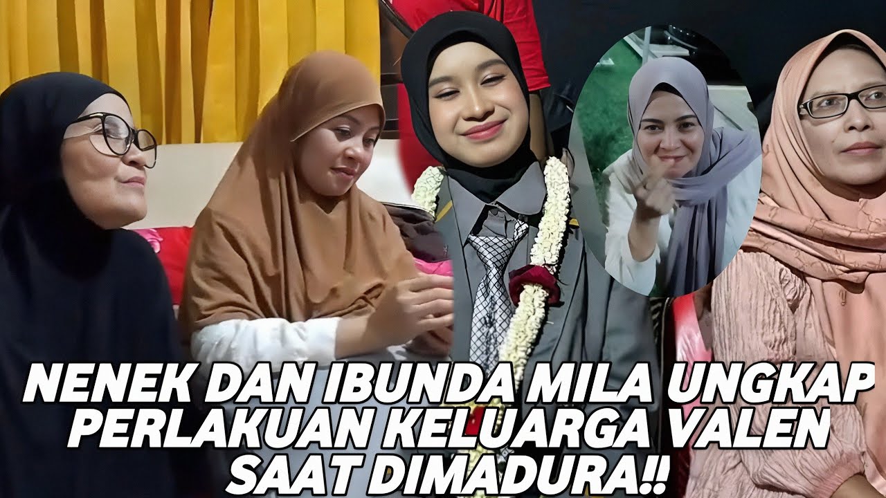NENEK DAN IBUNDA MILA KLARIFIKASI PERLAKUAN KELUARGA VALEN SELAMA BERADA DI MADURA, TERNYATA..
