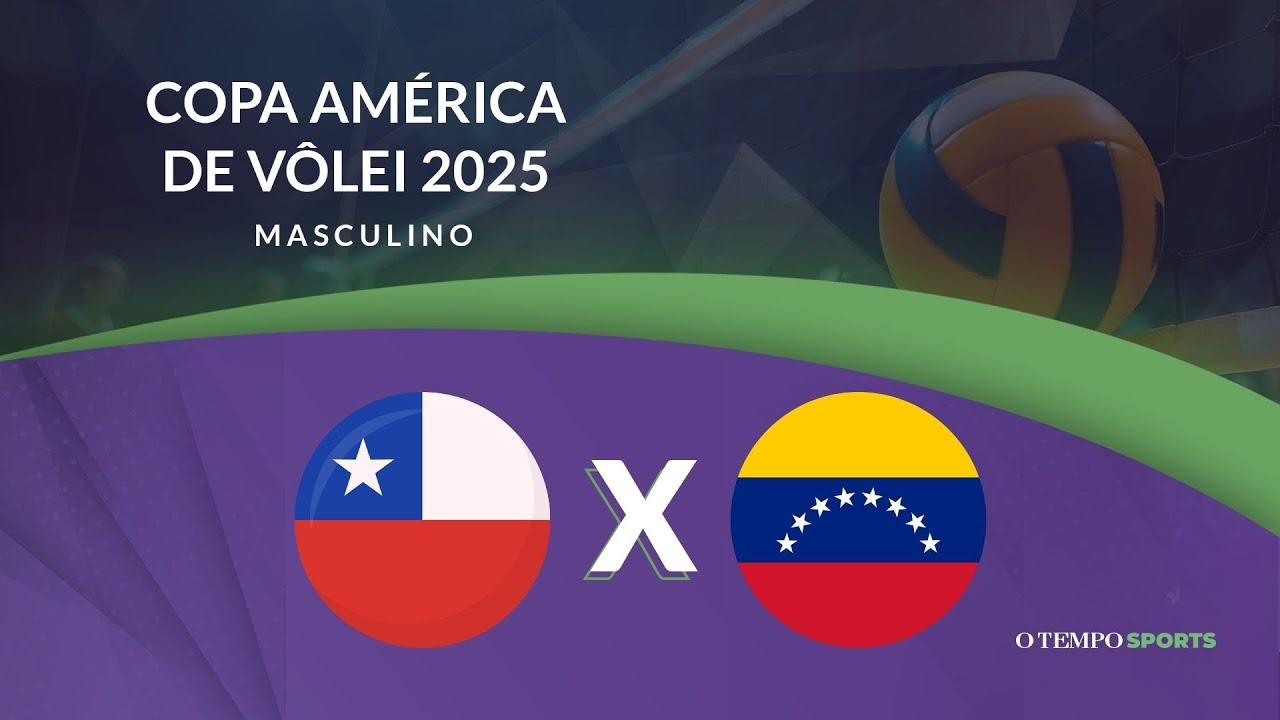 CHILE X VENEZUELA - AO VIVO E COM IMAGENS - COPA AMÉRICA DE VÔLEI MASCULINO 2025