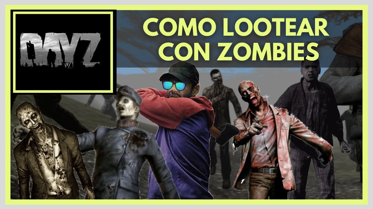 🆘 DAYZ COMO LOOTEAR CON ZOMBIES