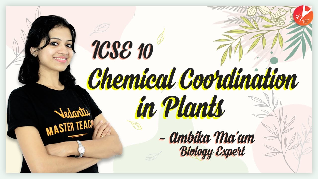 Chemical Coordination in Plants | ICSE Class 10 Biology Chapter 7 | SELINA @Vedantu9_10