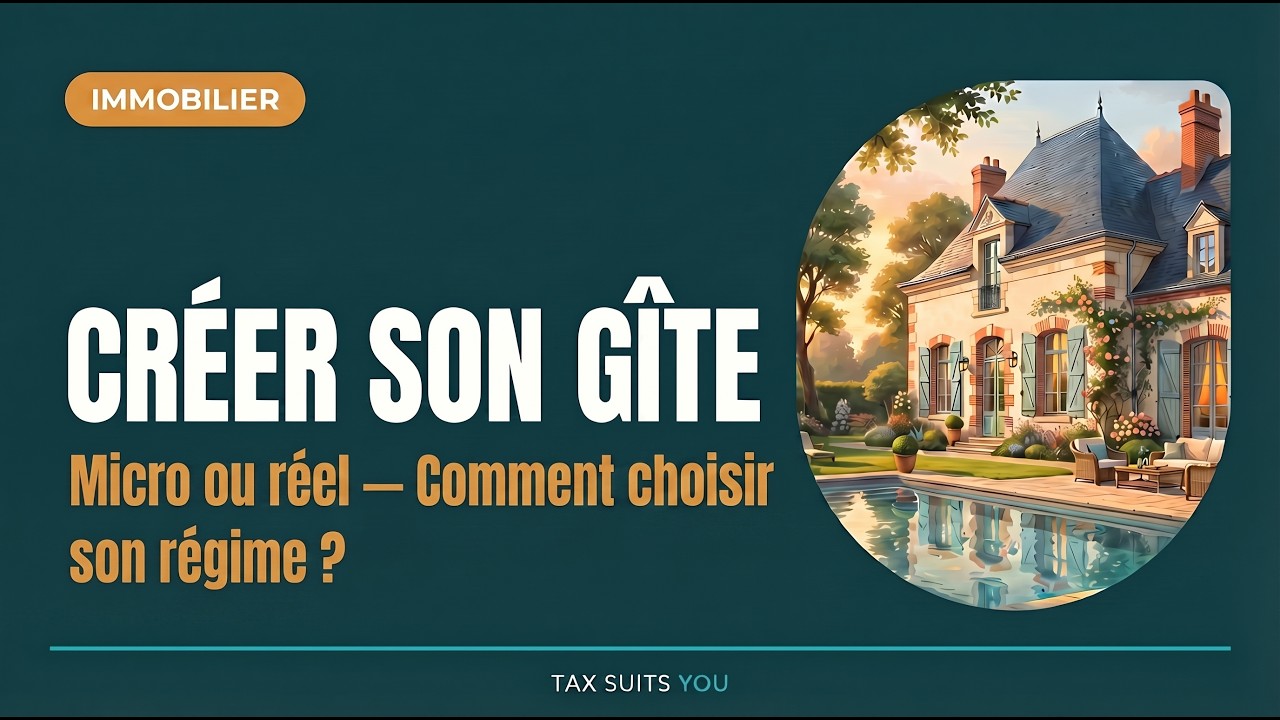 Créer son gite - Cours 5 - Micro ou réel à l'impôt sur le revenu, comment choisir ?