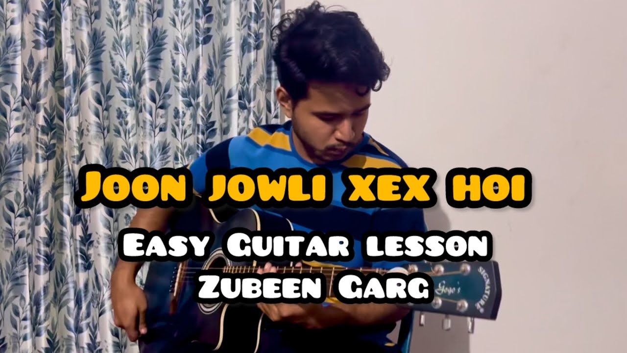 Joon Jowli Xex Hoi Guitar Tutorial | Easy Assamese Song Lesson | Zubeen Garg