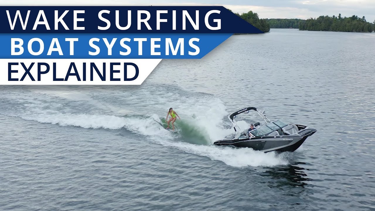 Understanding Wakesurf Boats Surf Systems
