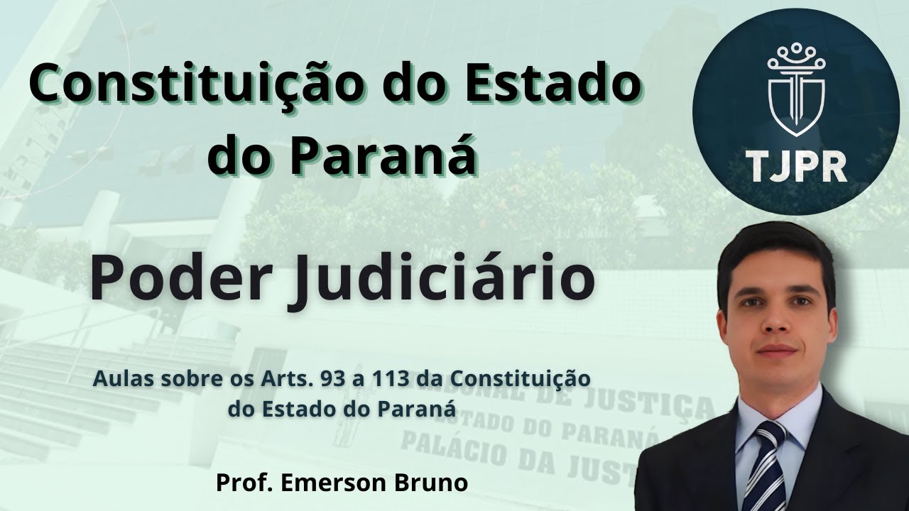 TJPR - Constituição PR - Art. 96, VI a XX (Poder Judiciário)