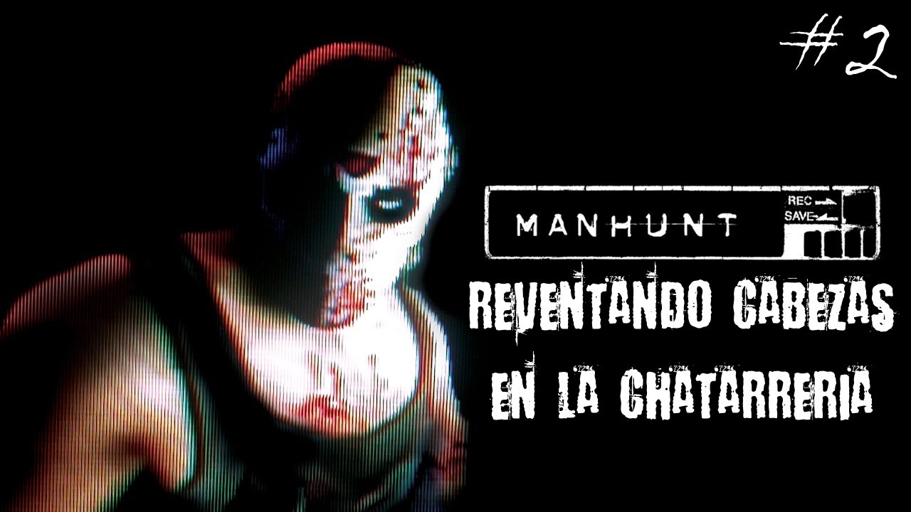 Reventando Cabezas en la Chatarreria - Manhunt #2
