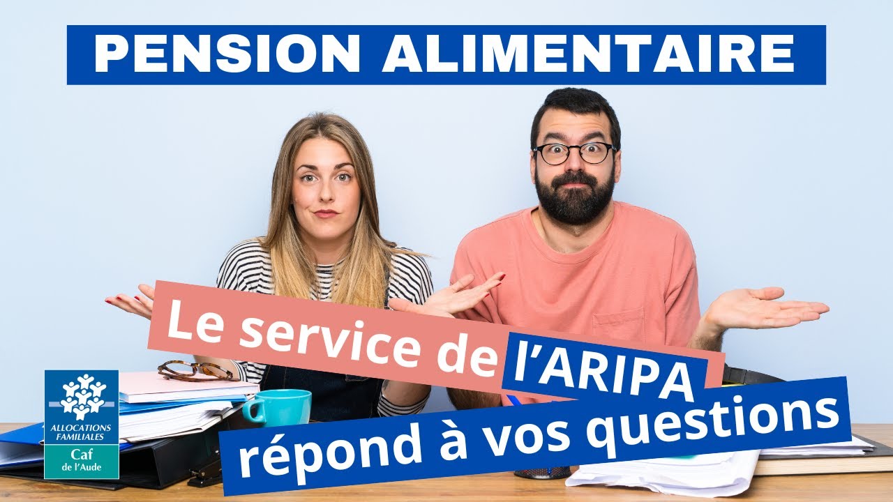 Pension alimentaire : le service de l'ARIPA répond à vos questions
