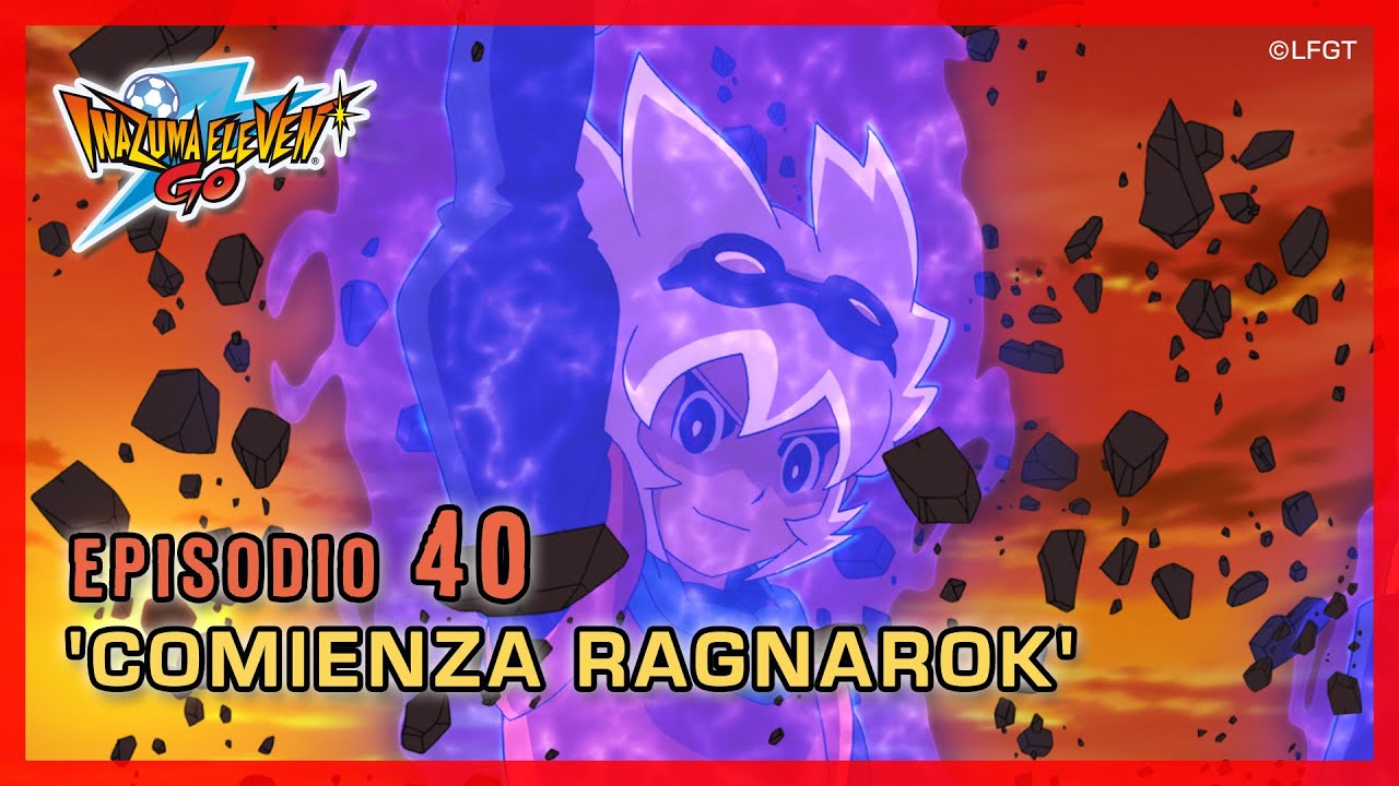 Inazuma Eleven Go Chrono Stones - Episodio 40 español «¡Comienza Ragnarok!»