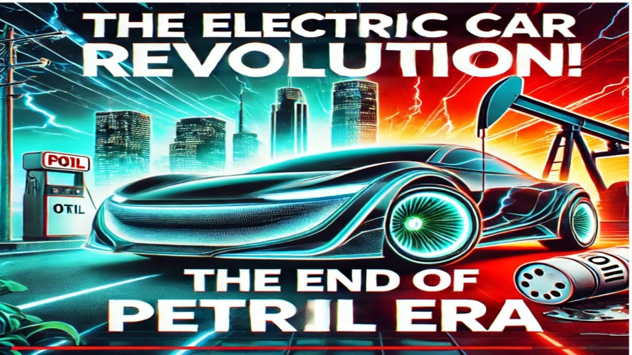 The Electric Car Revolution: End of Petrol Era!
