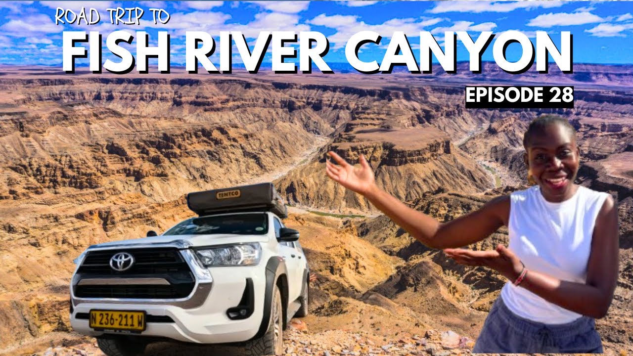 A Trip To Africa's Biggest Canyon: Fish River Canyon -Namibia: A Kenyan Perspective SEASON 2 EP 28