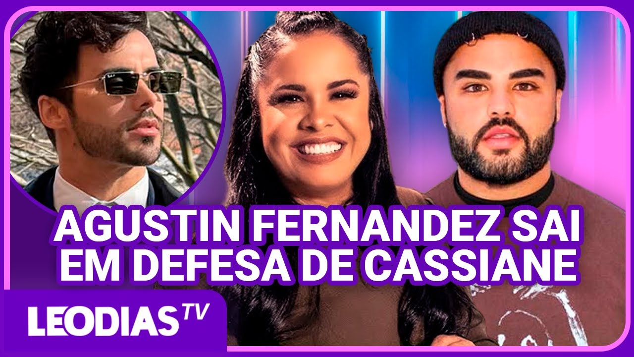 AGUSTIN FERNANDEZ SAI EM DEFESA DE CASSIANE EM POLÊMICA COM LUCAS GUEDEZ!