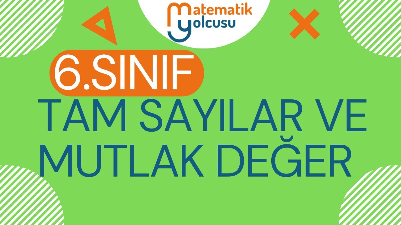 6. SINIF TAM SAYILAR VE MUTLAK DEĞER