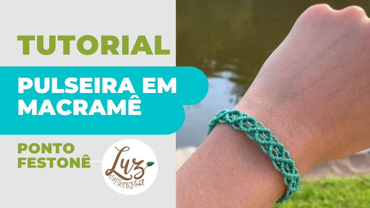 Como fazer pulseira em Macramê - ponto festonê
