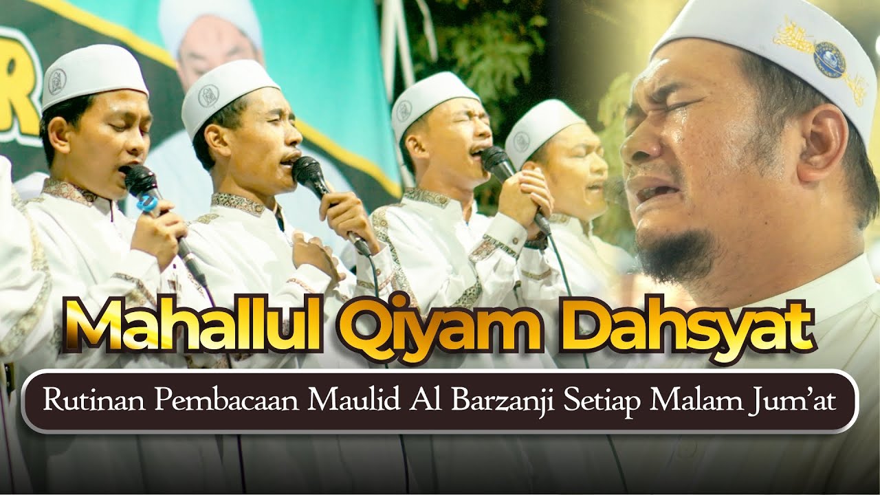 MAHALLUL QIYAM BERDERAI AIR MATA !!! SHOLAWAT MAHALLUL QIYAM MENYENTUH HATI.
