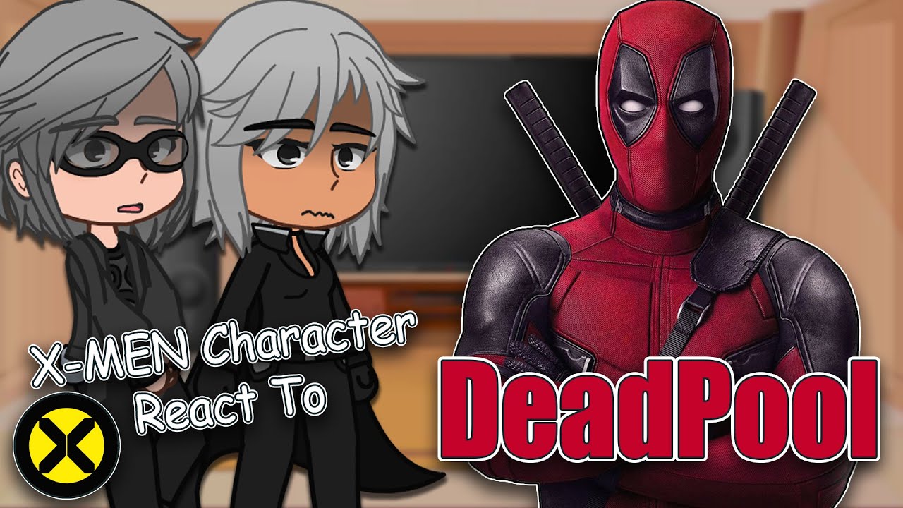 X-MEN React to Deadpool [Part 3]| Deadpool & Wolverine | Gacha React | Full Video