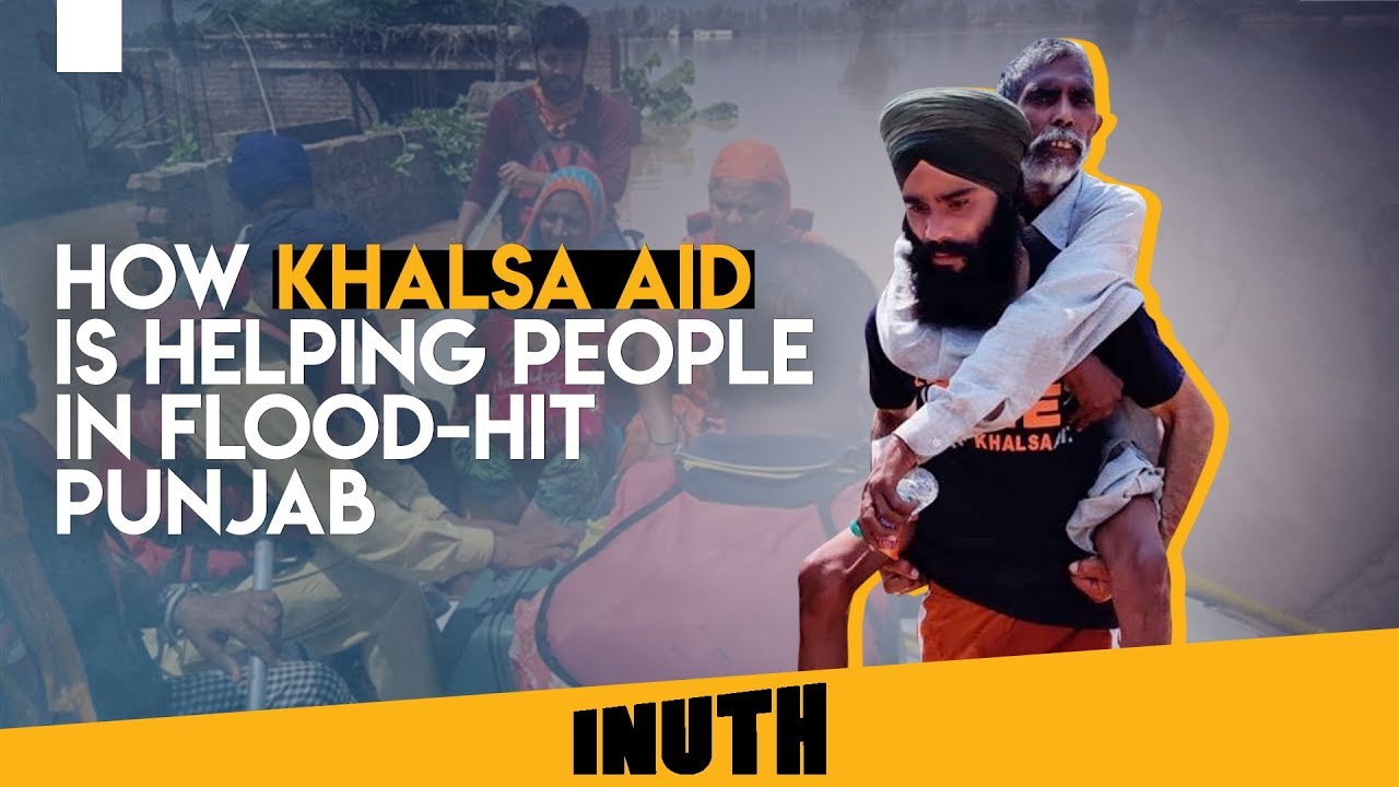 How Khalsa Aid Is Helping People In Flood-Hit Punjab