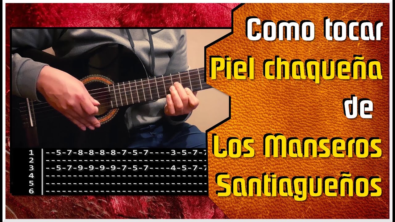 PIEL CHAQUEÑA de LOS MANSEROS SANTIAGUEÑOS - Como tocar el punteo: Tutorial y tablatura