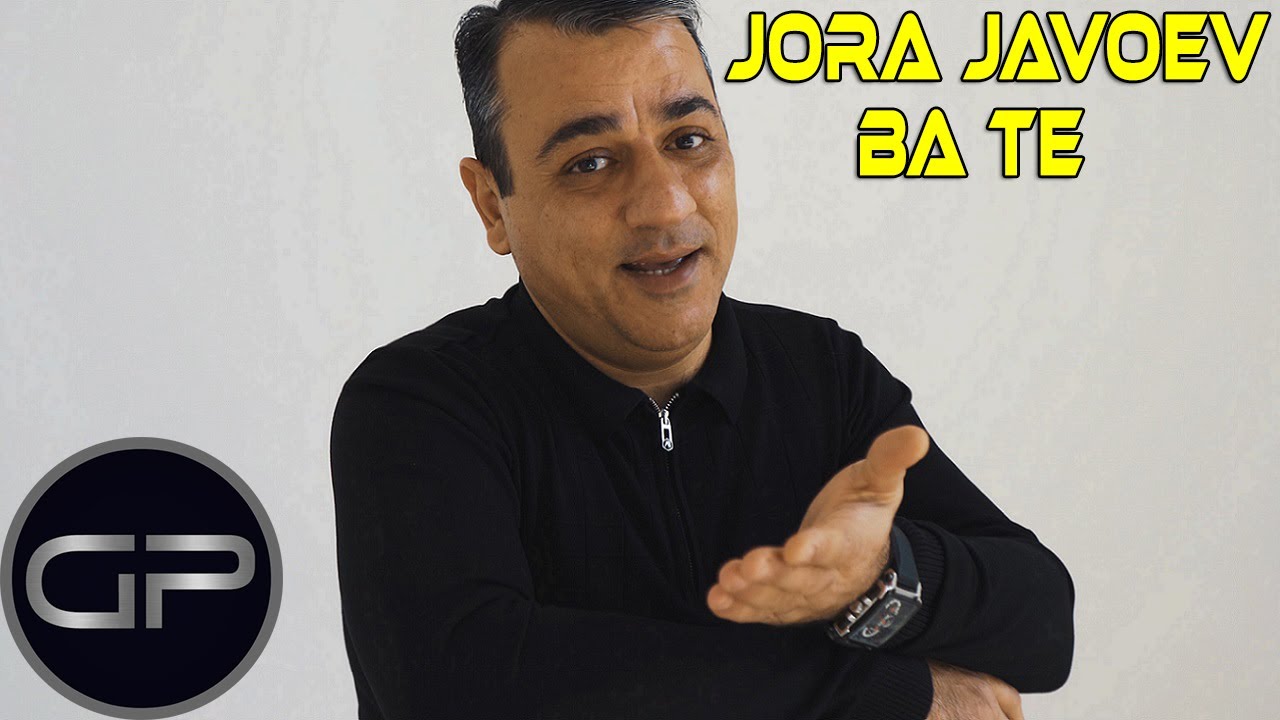 Jora Javoev - Ba te (Official Video)