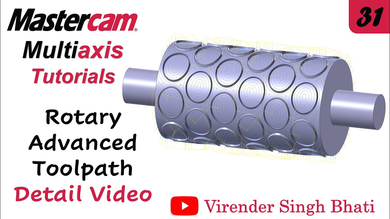Rotary Advanced - Mastercam Multiaxis Programming
