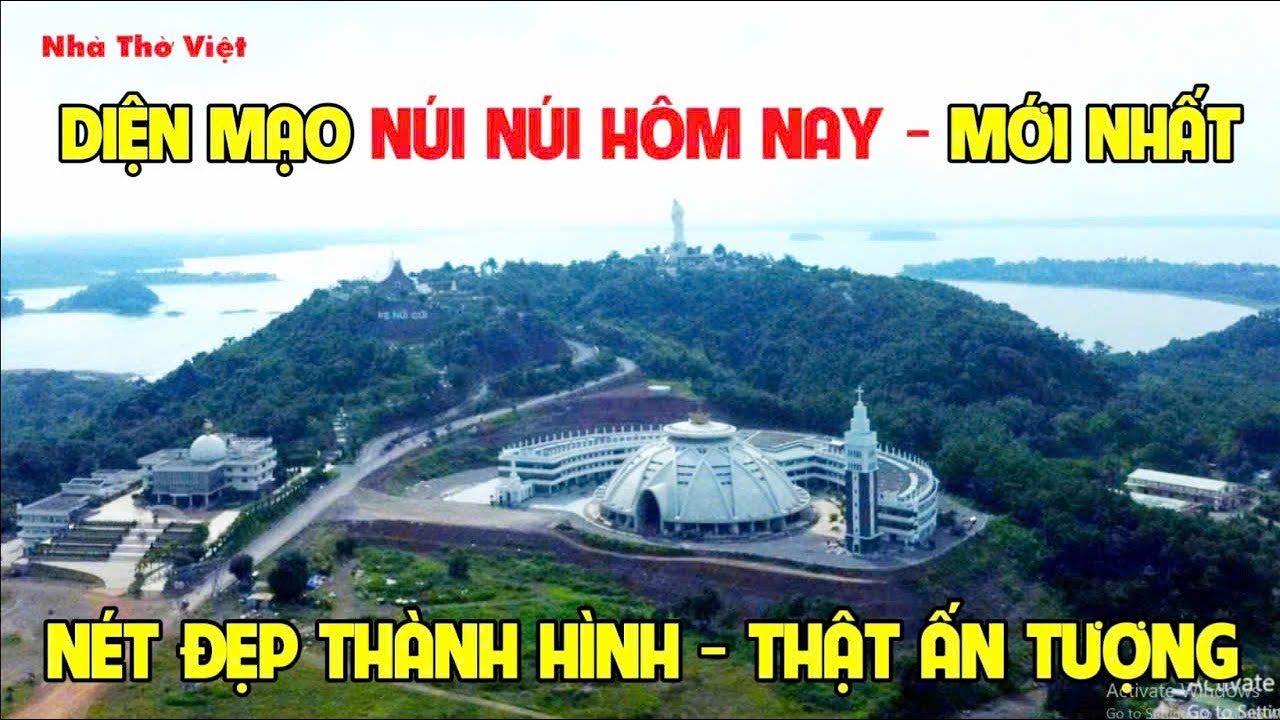 DIỆN MẠO NÚI CÚI HÔM NAY - NÉT ĐẸP ĐÃ THÀNH HÌNH - THẬT ẤN TƯỢNG#512[ NHÀ THỜ VIỆT ]
