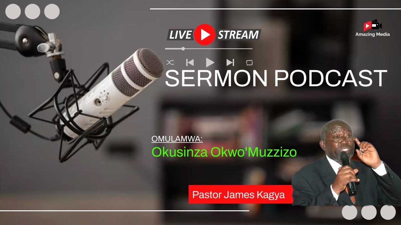 Okusinza Okwo'Muzzizo (Okusamiila) ~ Pastor James Kagya || SERMON PODCAST