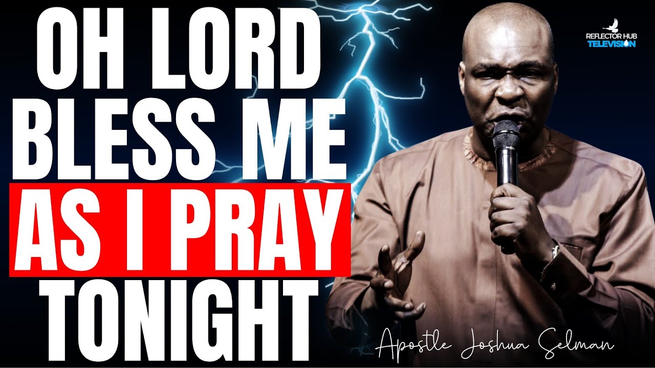 Oh God Release Your Blessings On Me – Dangerous Midnight Prayers | Apostle Joshua Selman