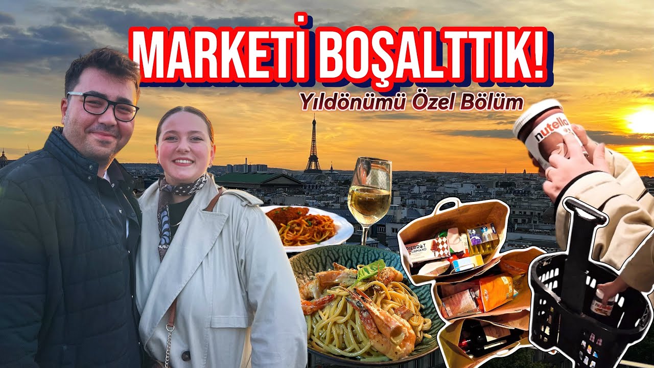 Paris’te Unutulmaz Yıldönümü Vlog | Çılgın Market Alışverişi! 🇫🇷