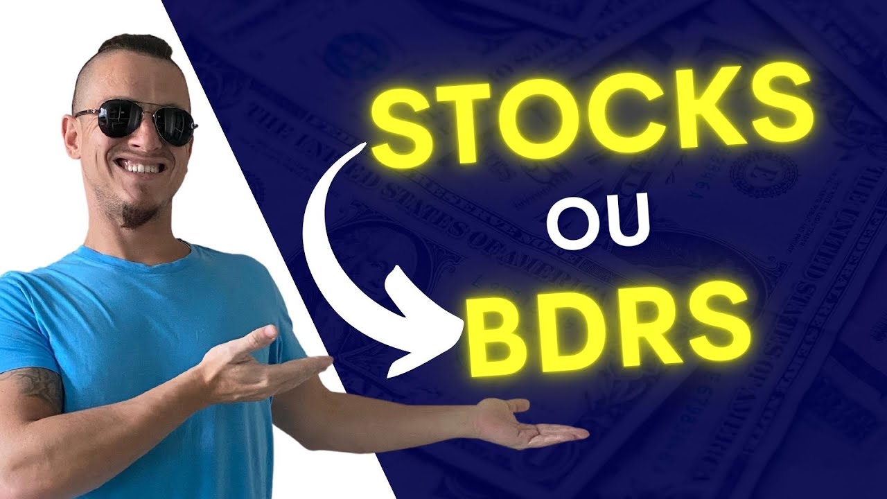 Qual a DIFEREN&Ccedil;A de BDRs para Stocks? Declarar BDRS IRPF 2022!