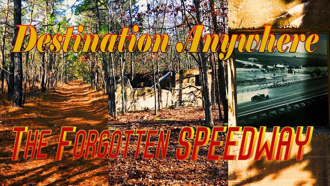 DESTINATION ANYWHERE-The Forgotten Speedway