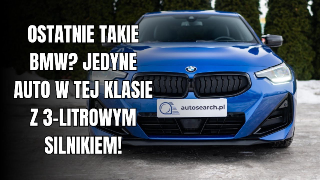 BMW M240i XDRIVE - OSTATNIE TAKIE BMW! | JEDYNE TAKIE AUTO Z 3 LITROWYM SILNIKIEM!
