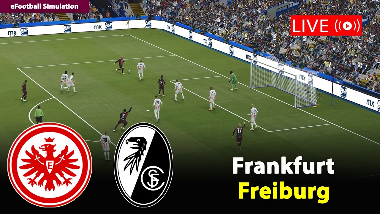 🔴Live- Eintracht Frankfurt gegen SC Freiburg | Bundesliga 2025/26 | eFootball PES21 Simulation