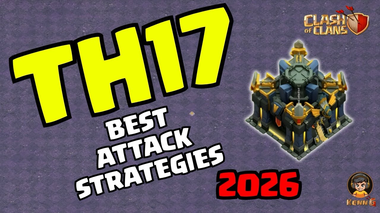 TH17 BEST ATTACK STRATEGIES | 2026 | Clash of Clans