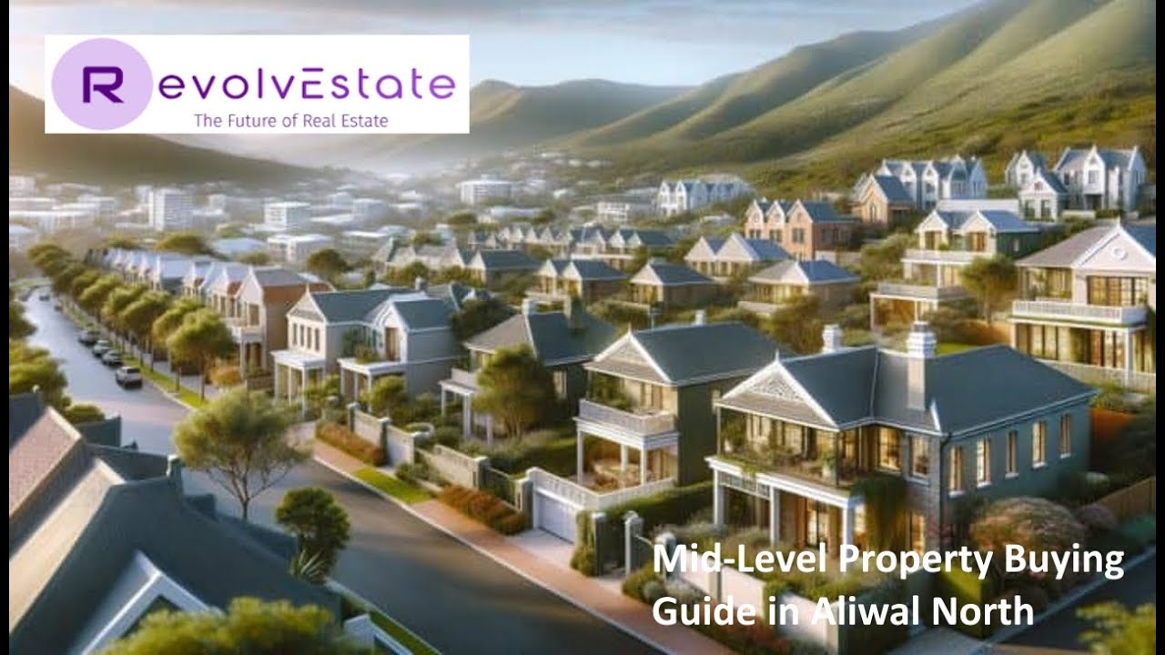 Mid-Level Property Buying Guide in Aliwal North