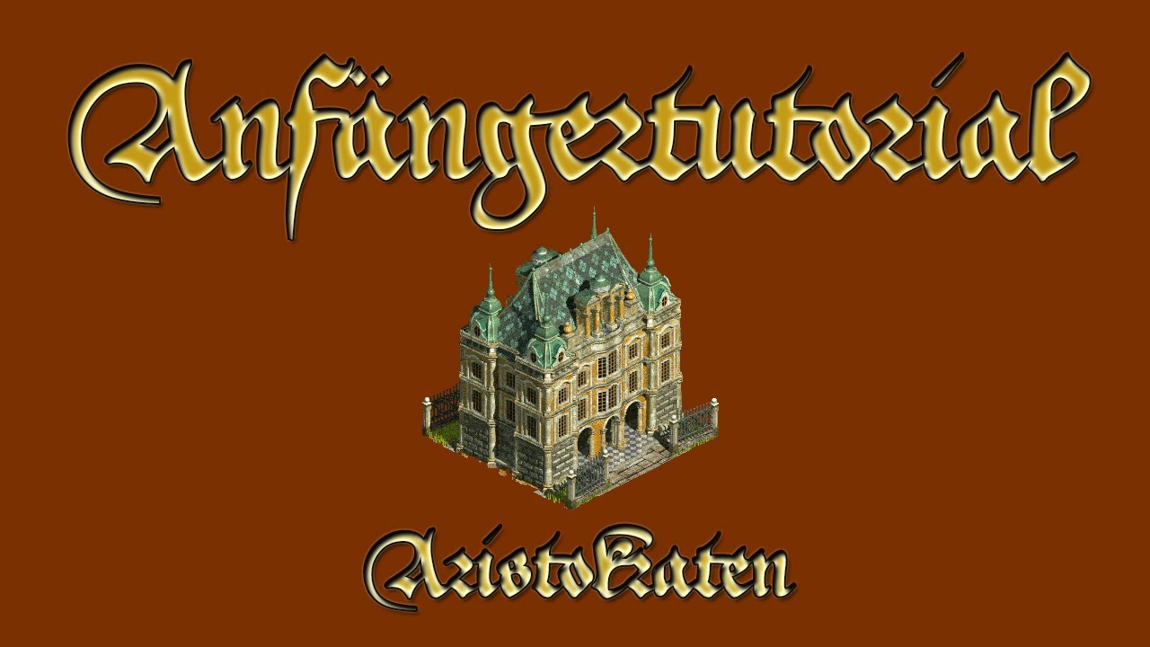 ANNO 1503 Anfängertutorial: Aristokraten