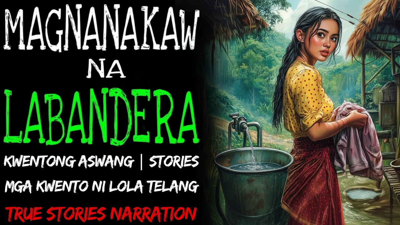 MAGNANAKAW NA LABANDERA  Kulam True Story