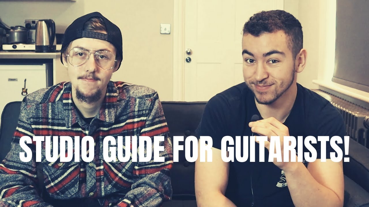 A Guitarist Guide to the Studio Part 1/2 - Studio Protocol